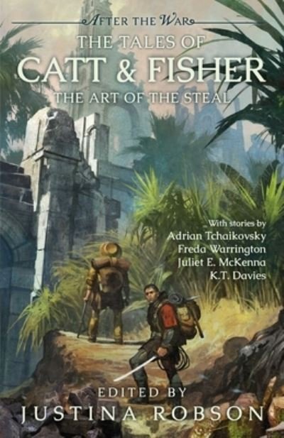 Cover for Adrian Tchaikovsky · The Tales of Catt &amp; Fisher: The Art of the Steal - After the War (Paperback Bog) (2020)