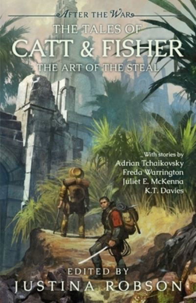 Cover for Adrian Tchaikovsky · The Tales of Catt &amp; Fisher: The Art of the Steal - After the War (Pocketbok) (2020)