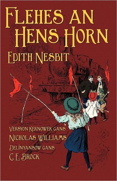 Cover for Edith Nesbit · Flehes an Hens Horn (Paperback Book) [Cornish edition] (2012)