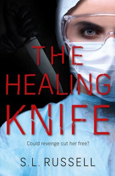 Cover for S. L. Russell · The Healing Knife: Could revenge cut her free? (Paperback Book) [New edition] (2020)