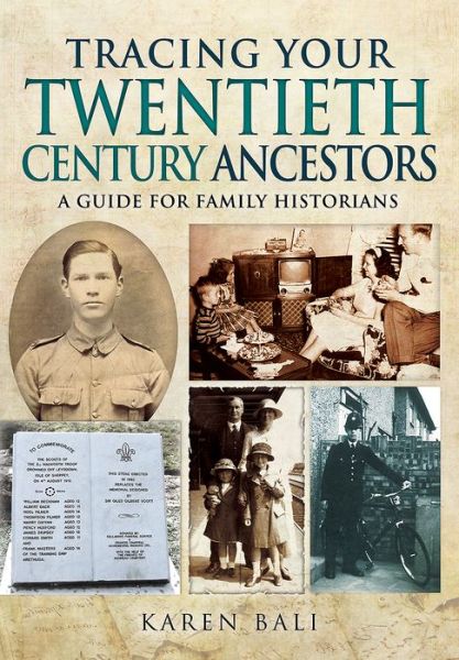 Cover for Karen Bali · Tracing Your Twentieth-Century Ancestors: A Guide for Family Historians (Paperback Book) (2017)