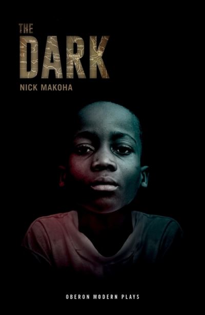 Cover for Nick Makoha · The Dark - Oberon Modern Plays (Paperback Book) [Illustrated edition] (2018)