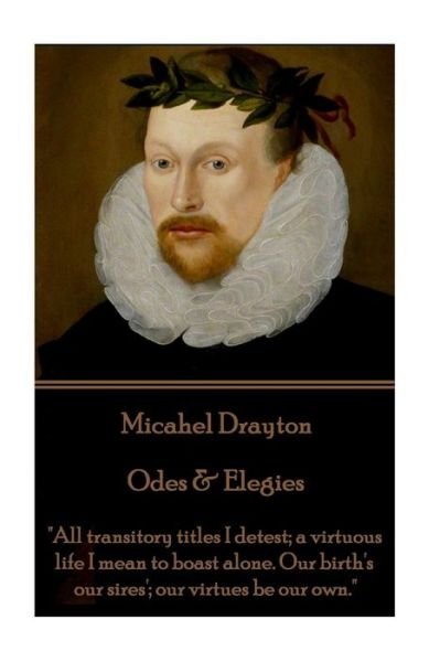 Cover for Michael Drayton · Michael Drayton - Odes &amp; Elegies (Taschenbuch) (2017)