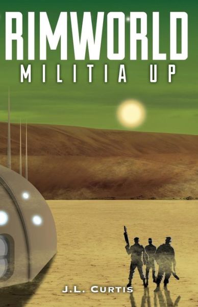 Cover for Jl Curtis · Rimworld- Militia Up (Paperback Bog) (2019)