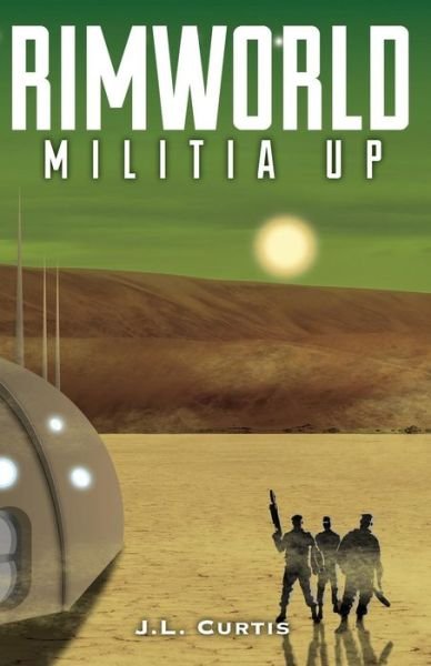 Cover for Jl Curtis · Rimworld- Militia Up (Pocketbok) (2019)