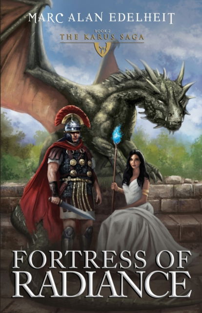 Cover for Marc Alan Edelheit · Fortress of Radiance: The Karus Saga - Karus Saga (Pocketbok) (2019)