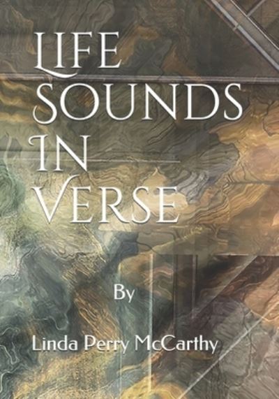 Cover for Linda Perry McCarthy · Life Sounds In Verse (Pocketbok) (2020)