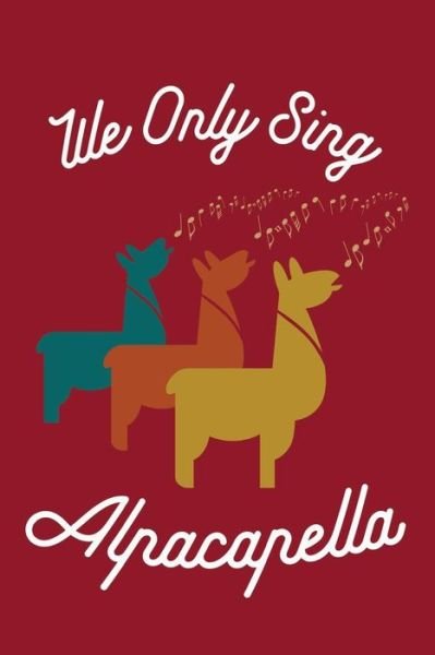 Cover for M Journals · We Only Sing Alpacapella (Paperback Bog) (2018)