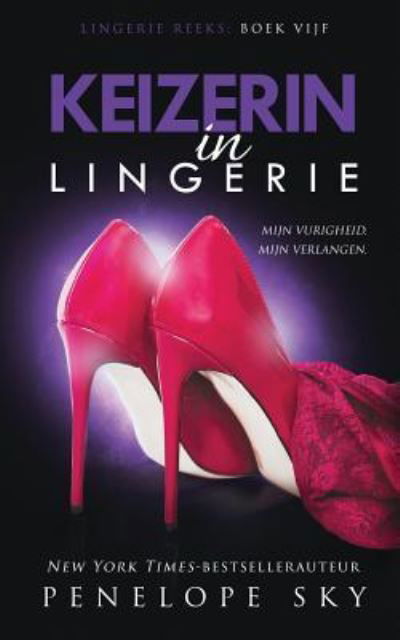 Cover for Penelope Sky · Keizerin in Lingerie (Book) (2019)