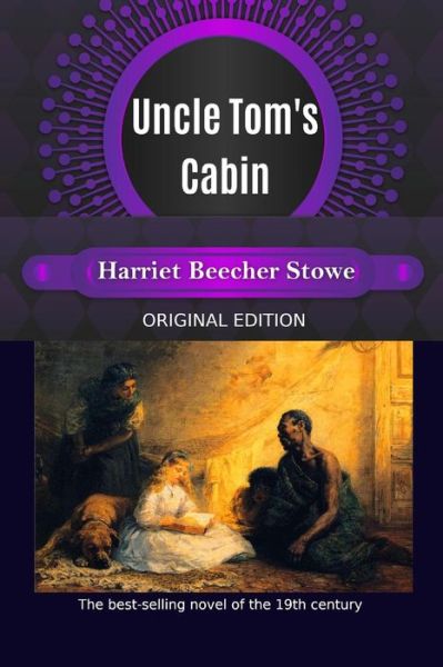 Cover for Harriet Beecher Stowe · Uncle Tom's Cabin (Paperback Bog) (2019)