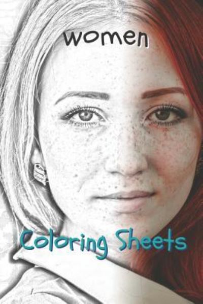 Woman Coloring Sheets - Coloring Books - Books - INDEPENDENTLY PUBLISHED - 9781798129036 - February 26, 2019