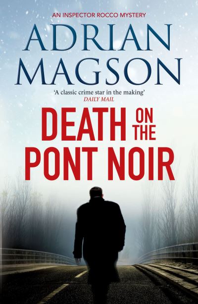 Cover for Adrian Magson · Death on the Pont Noir - Inspector Lucas Rocco (Paperback Book) (2021)