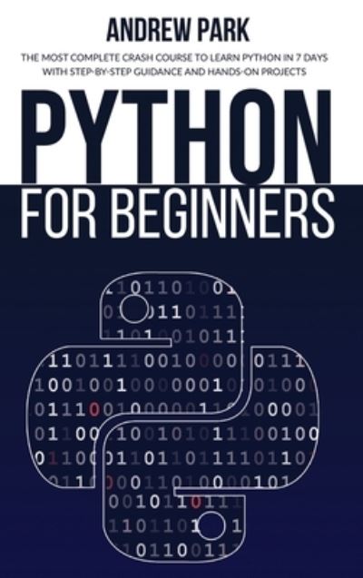 Cover for Andrew Park · Python for Beginners (Hardcover Book) (2021)