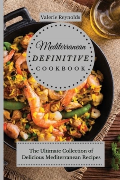 Cover for Valerie Reynolds · Mediterranean Definitive Cookbook (Paperback Book) (2021)