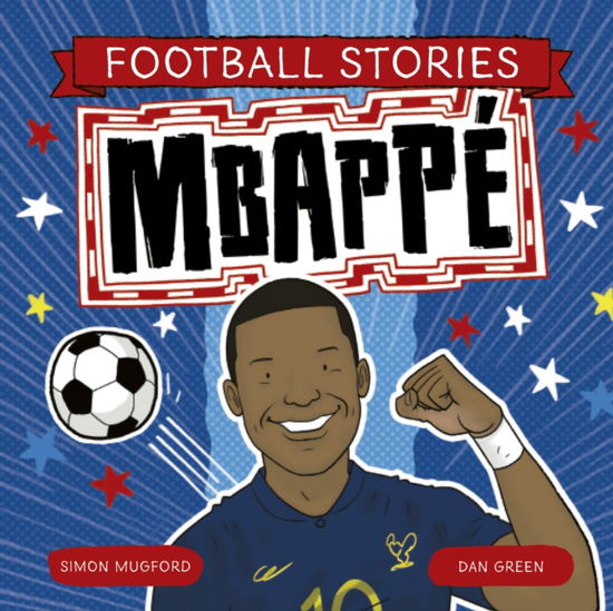 Cover for Simon Mugford · Football Stories 4: Mbappe (Pocketbok) (2025)