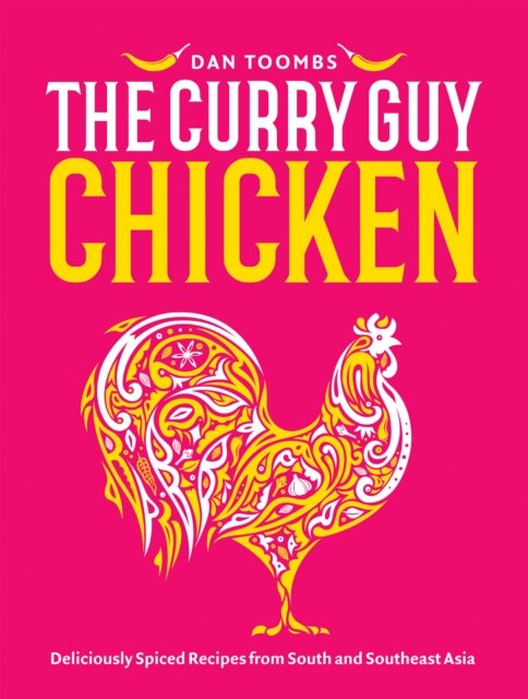 Cover for Dan Toombs · Curry Guy Chicken: Deliciously Spiced Recipes From South And Southeast Asia (Innbunden bok) (2024)