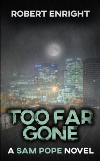 Cover for Robert Enright · Too Far Gone - Sam Pope (Paperback Book) (2020)