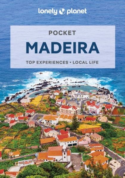 Lonely Planet Pocket Madeira - Pocket Guide - Lonely Planet - Kirjat - Lonely Planet Global Limited - 9781838694036 - torstai 1. kesäkuuta 2023