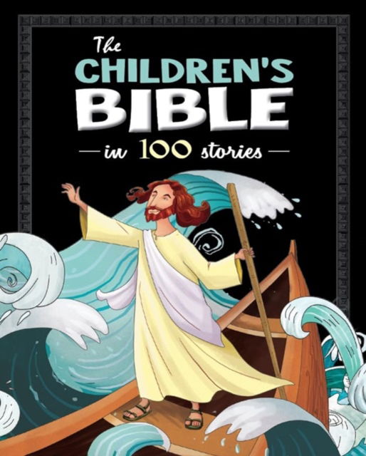 The Children's Bible in 100 Stories - Parade Publishing North - Books - North Parade Publishing - 9781839233036 - July 10, 2021