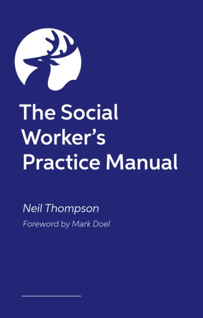 Cover for Neil Thompson · The Social Worker's Practice Manual - The Neil Thompson Practice Collection (Pocketbok) (2023)