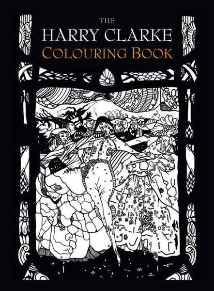 Cover for The History Press · The Harry Clarke Colouring Book (Paperback Book) (2015)