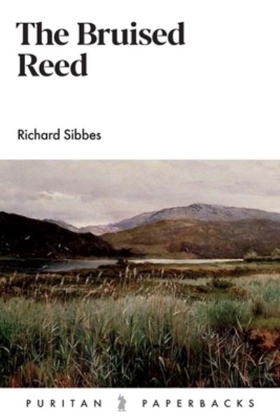 Cover for Richard Sibbes · The Bruised Reed (Paperback Book) (2021)