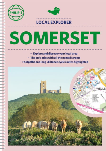 Philip's Local Explorer Street Atlas Somerset: (Spiral binding) - Philip's Street Atlas - Philip's Maps - Kirjat - Octopus Publishing Group - 9781849076036 - torstai 4. elokuuta 2022