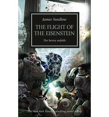 Cover for James Swallow · The Flight of the Eisenstein - The Horus Heresy (Taschenbuch) (2014)