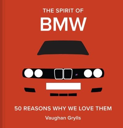 Cover for Vaughan Grylls · The Spirit of BMW: 50 Reasons Why We Love Them (Hardcover Book) (2023)