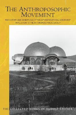 Cover for Rudolf Steiner · The The Anthroposophic Movement: The History and Conditions of the Anthroposophical Movement in Relation to the Anthroposophical Society. An Encouragement for Self-Examination (Taschenbuch) (2022)