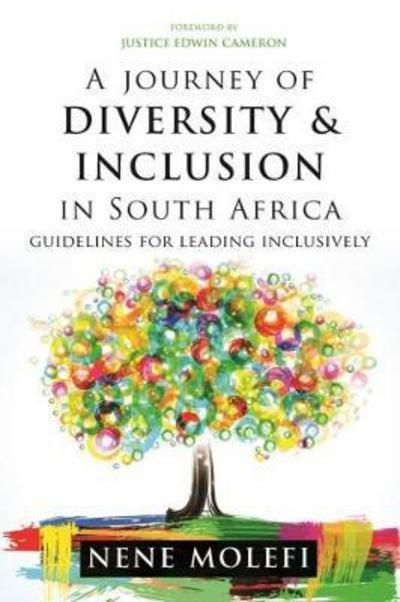 A journey of diversity & inclusion in South Africa - Nene Molefi - Bøger - Knowledge Resources Publishing Pty Ltd - 9781869227036 - 30. juli 2017