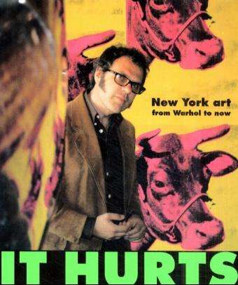 It Hurts: New York Art from Warhol to Now - Matthew Collings - Books - 21 Publishing Ltd - 9781901785036 - December 11, 1998