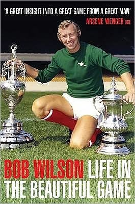 Cover for Bob Wilson · Life in the Beautiful Game (Paperback Bog) (2009)