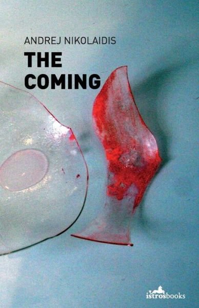 Cover for Andrej Nikolaidis · The Coming (Paperback Book) (2012)