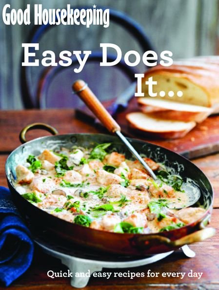 Cover for Good Housekeeping Institute · Good Housekeeping Easy Does It...: Quick and easy recipes for every day - Good Housekeeping (Paperback Bog) (2014)