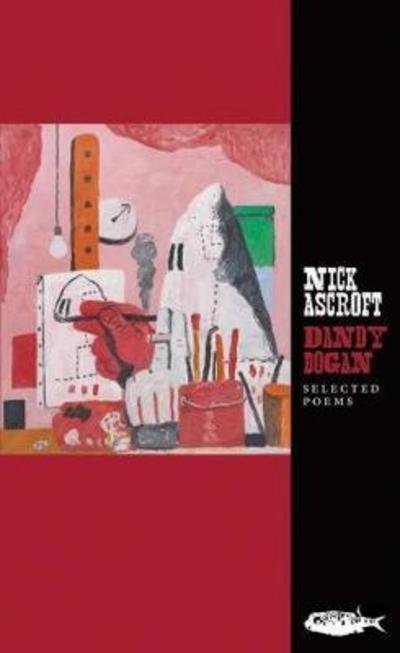 Cover for Nick Ascroft · Dandy Bogan: Selected Poems (Pocketbok) (2018)