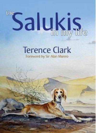 Cover for Terence Clark · The Salukis in My Life: From the Arab world to China (Hardcover Book) (2018)