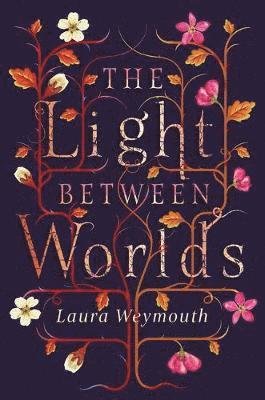 Cover for Laura Weymouth · The Light Between Worlds (Paperback Bog) (2018)