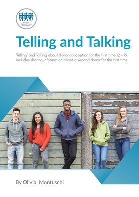 Cover for Donor Conception Network · Telling &amp; Talking 12-16 years for the first time (Pocketbok) (2019)