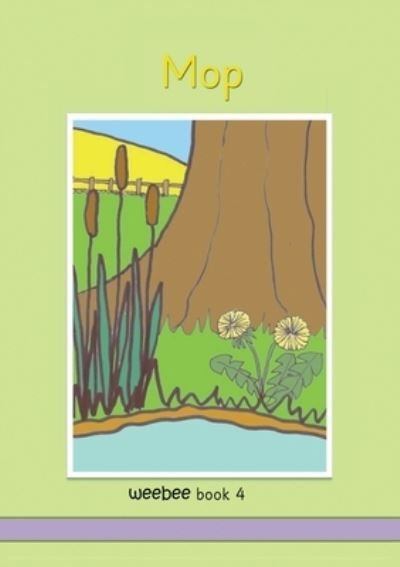 Cover for Ruth Price-Mohr · Mop: weebee Book 4 - weebee Reading Scheme (Paperback Book) (2020)