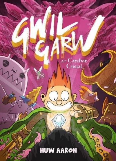 Cover for Huw Aaron · Gwil Garw a'r Carchar Crisial: A'r Carchar Crisial (Paperback Bog) (2021)