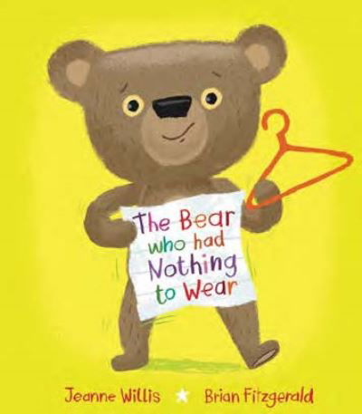 Cover for Jeanne Willis · The Bear who had Nothing to Wear (Hardcover bog) (2023)