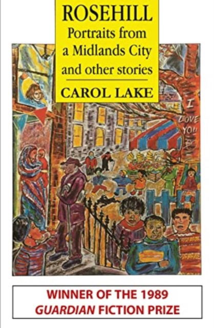 Cover for Carol Lake · Rosehill and other stories: Portraits from a Midlands City (Taschenbuch) [2 Enlarged edition] (2023)