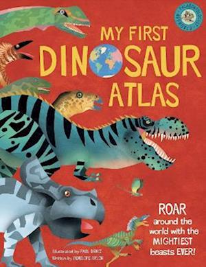 My First Dinosaur Atlas - My First Atlas -  - Böcker - Weldon Owen Children's Books - 9781915588036 - 1 september 2022