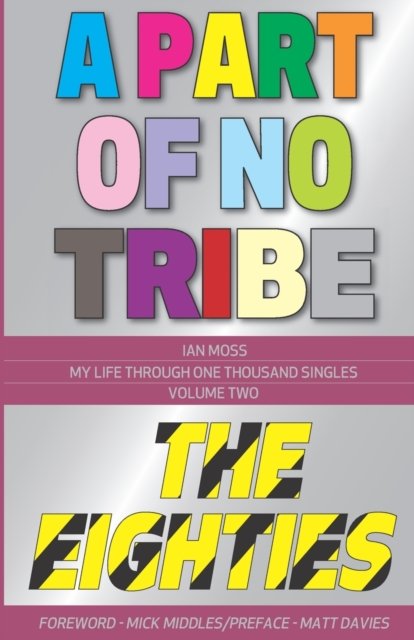 Cover for Ian Moss · A Part of No Tribe: My Life Through One Thousand Singles - 1980-89 (Paperback Bog) (2023)