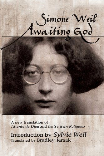 Awaiting God: a New Translation of Attente De Dieu and Lettre a Un Religieux - Simone Weil - Livres - Fresh Wind Press - 9781927512036 - 19 février 2013