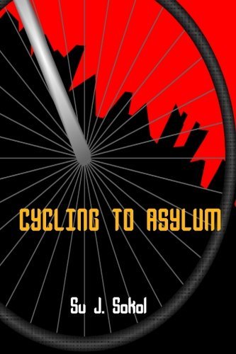 Cover for Su J. Sokol · Cycling to Asylum (Pocketbok) [First edition] (2014)