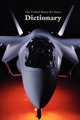 Cover for Woodford Agree Heflin · The United States Air Force Dictionary (Paperback Book) (2001)