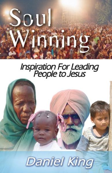 Cover for Daniel King · Soul Winning: Inspiration for Leading People to Jesus (Pocketbok) (2015)