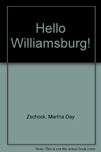 Cover for Martha Day Zschock · Hello Williamsburg! (Board book) [Brdbk edition] (2020)